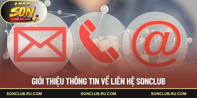 Giới thiệu thông tin về liên hệ SONCLUB