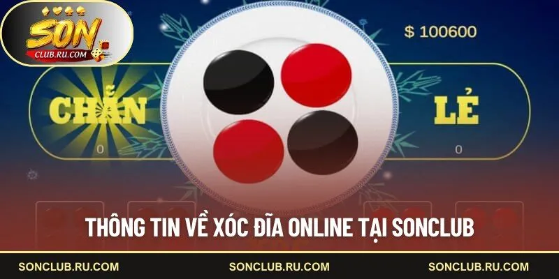 Thông tin về xóc đĩa online tại SONCLUB